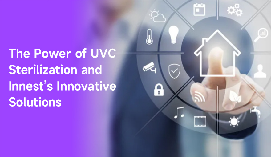The Power of UVC Sterilization and Innest’s Innovative Solutions